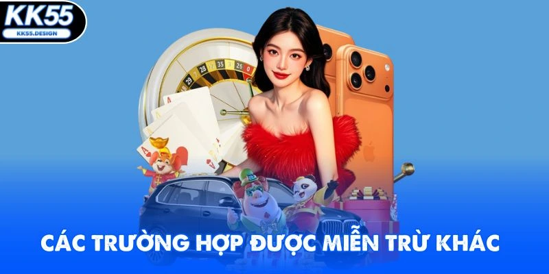 Các trường hợp được miễn trừ khác