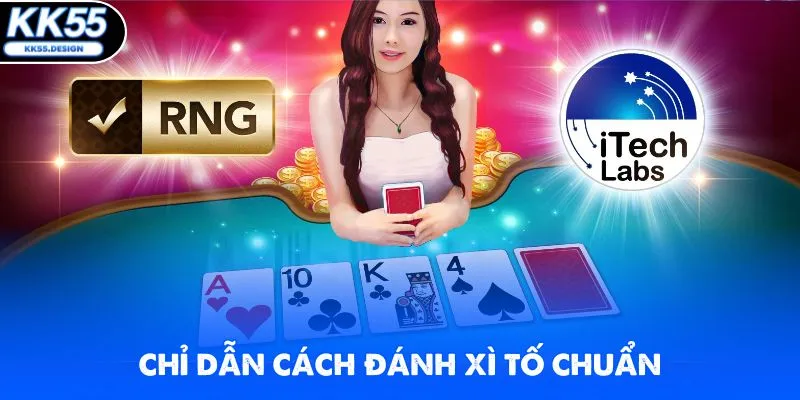 Cách chơi xì tố từ A đến Z chuẩn tại KK55
