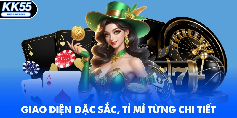 Giao diện đặc sắc, tỉ mỉ từng chi tiết