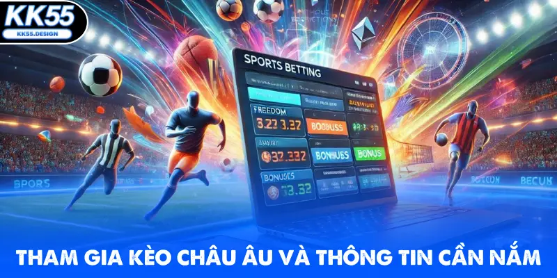 Tham gia kèo châu Âu và thông tin cần nắm