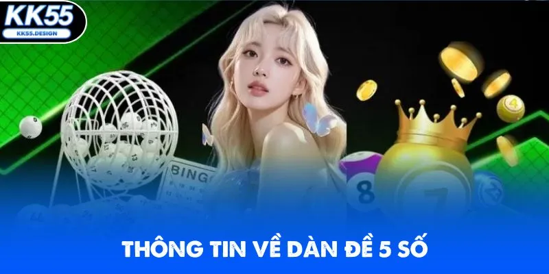 Thông tin giới thiệu về dàn đề 5 số cực hot hit